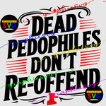 Dead Pedo Don't Reoffend, Protective Parent, Patriotic Justice SVG, EPS, PNG(all layered file)