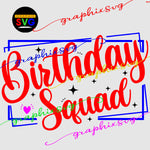 It's my Birthday SVG, Birthday Squad Svg, Birthday Girl Svg, Shirt Sublimation Print File, SVG, EPS, PNG [all layered]