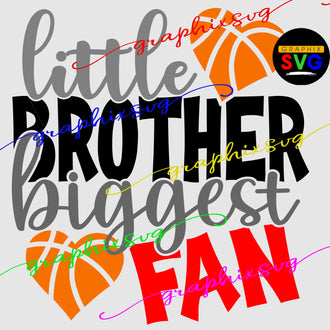 little brother Basketball Svg, Biggest Fan EPS, PNG. Biggest Fan Cheer [all layered file by color]