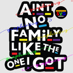 Ain't No family like the one I got, Family reunion SVG, EPS, PNG [all layered by color]