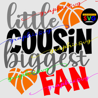 little cousin Basketball Svg, Biggest Fan EPS, PNG. Biggest Fan Cheer [all layered file by color]