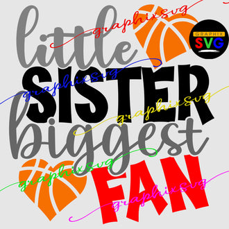 little sister Basketball Svg, Biggest Fan EPS, PNG. Biggest Fan Cheer [all layered file by color]